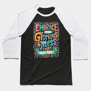 Glorious Mess Baseball T-Shirt